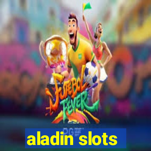 aladin slots